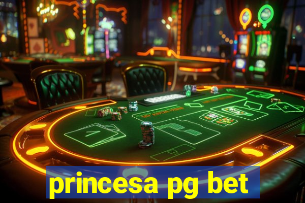 princesa pg bet